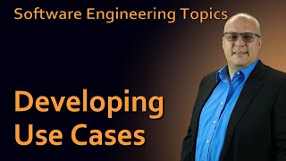 Software Engineering  32 Developing Use Cases [upl. by Atsedom]