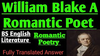 William Blake A Romantic Poet  786 English Point Fully Translated Answer [upl. by Semadar345]