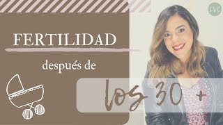 ¿Se puede ser MAMÁ después de los 30  Fertilidad  La Vida Clara [upl. by Dranik156]