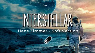 Interstellar  Hans Zimmer Soft Version Sleep Study Relax  1 Hour [upl. by Nrol767]