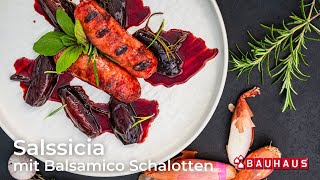 Salsiccia mit Balsamico Schalotten  Kochkunst Osieka [upl. by Anaeed]