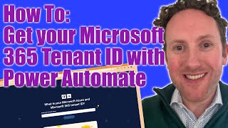 How To Find Your Microsoft 365 Tenant ID using Power Automate [upl. by Schubert]