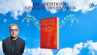 Die 7 geistigen Gesetze des Erfolgs  DEEPAK CHOPRA Hörbuch [upl. by Enomaj530]