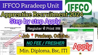 IFFCO Paradeep Unit Apprentice Recruitment 2024 Apply online  IFFCO vacancy form fill up online [upl. by Marianne]