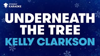 Underneath The Tree  Kelly Clarkson  KARAOKE WITH LYRICS [upl. by Ecnahs760]