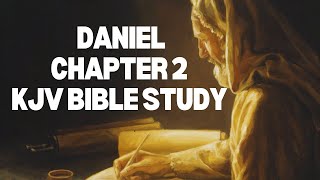 KJV Bible Study Lessons  The Book of Daniel Chapter 2 [upl. by Aidnac53]