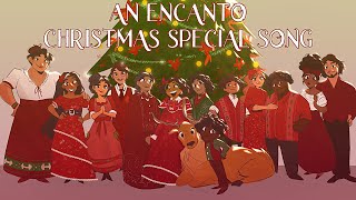 AN ENCANTO CHRISTMAS SPECIAL SONG  Animatic  The Family Madrigal 【By MilkyyMelodies】 [upl. by Alastair332]