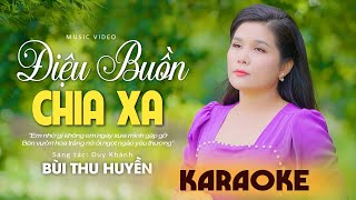 Karaoke ĐIỆU BUỒN CHIA XA  NSUT BÙI THU HUYỀN  Beat Chuẩn Dễ Hát [upl. by Amat]