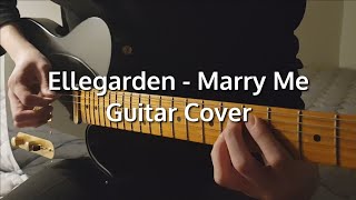 Ellegarden  Marry Me Guitar Cover [upl. by Emmalee]