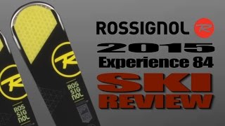 2015 Rossignol Experience 84 Ski Review [upl. by Oidivo]