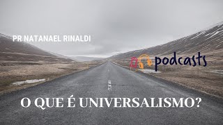 O que é Universalismo [upl. by Wiese693]