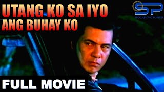 UTANG KO SA IYO ANG BUHAY KO  Full Movie  Action w Ace Vergel [upl. by Noguchi287]