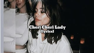 CHERI CHERI LADY  Slowed  Lyrics [upl. by Whatley637]