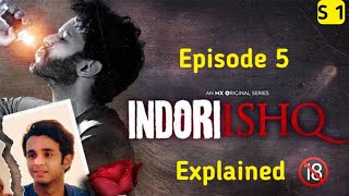 Indori Ishq  Season 1  Episode 5  Rebound  Explained in Hindi  Lucky The Explainer [upl. by Nodroj]