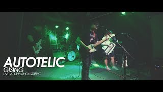 Autotelic  Gising Live at Upperhouse BGC [upl. by Magna49]