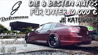 Die 8 besten AUTOS jeder Kategorie für unter 10000 €  G Performance [upl. by Yllier]