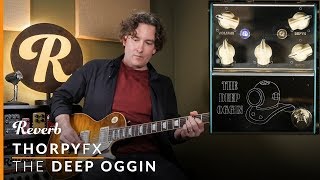 ThorpyFX The Deep Oggin ChorusVibrato  Reverb Tone Report [upl. by Hnao]