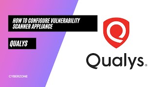 How to configure vulnerability scanner appliance Qualys [upl. by Iborian]