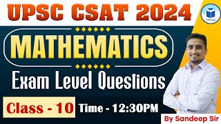 UPSC CSAT 2024  Mathemetics  Exam Level Questions  Class 10  Civilstap [upl. by Amahs]