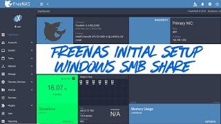 FreeNAS 112 Initial Configuration and Windows SMB Shares [upl. by Neret]