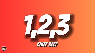 Chief Keef  123 Lyrics [upl. by Reeba]