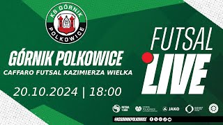 Górnik Polkowice vs CAFFARO Futsal Kazimierza Wielka 1 Liga Futsalu LIVE [upl. by Cirtemed]