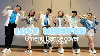 GFRIEND LOVE WHISPER Dance cover  FAMtastic Crayons [upl. by Eiramrefinnej]