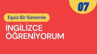 EŞSİZ BİR SİSTEMLE İNGİLİZCE ÖĞRENİYORUM 007 [upl. by Chloe]