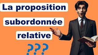 Tout savoir sur la proposition subordonnée relative [upl. by Eam]