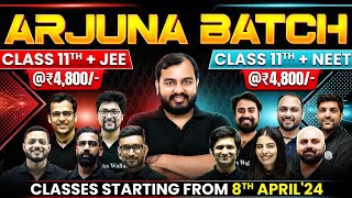 Class 11th 2025  NEW BATCHES  Arjuna JEE amp Arjuna NEET  ₹4800 for Complete Course 🔥 [upl. by Hamburger]