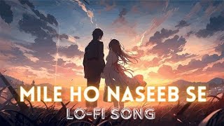 Dekho Kareeb Se Mile Ho Naseeb Se ❤️ Best Love 💕 LOFI Song lofimusic love lofisong [upl. by Meeharb]