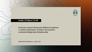 Fenomen nowych tłumaczeń Williama Faulknera Spotkanie z Jackiem Dehnelem i Piotrem Tarczyńskim [upl. by Amieva]