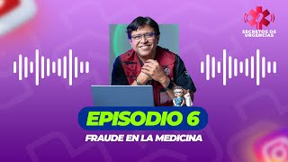 Episodio 6 Fraude en la Medicina [upl. by Enomas]