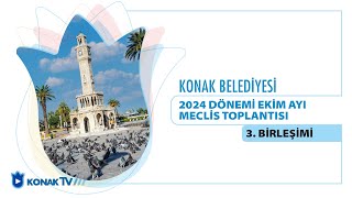 Konak Belediyesi Ekim Ayı Meclis Toplantısı 3 Birleşimi [upl. by Bianka]