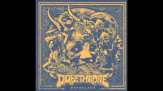 Dopethrone  quotVagabongquot [upl. by Leor]