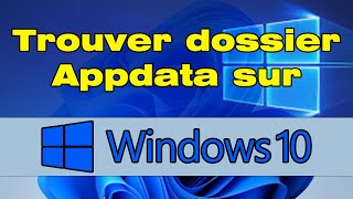 Comment trouver le dossier appdata Windows 10 [upl. by Dnesnwot708]