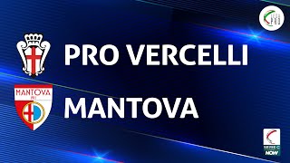 Pro Vercelli  Mantova 11  Gli Highlights [upl. by Tyoh]