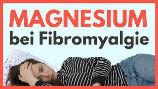 Wie Magnesium sofort bei Fibromyalgie Symptomen hilft Erfahrungen [upl. by Nagn]