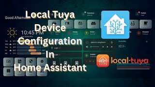 How to Configure Localtuya Devices in Home Assistant [upl. by Lekram709]