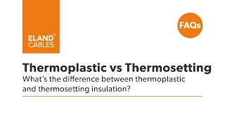 FAQ  What is the difference between thermoplastic and thermosetting insulation [upl. by Ciryl837]