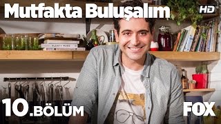 Mutfakta Buluşalım 10 Bölüm [upl. by Nylirahs913]