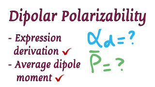 Dipolar Polarizability  Dipolar polarization  Orientational polarization [upl. by Daas]