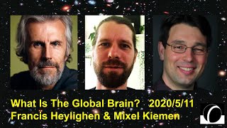 What Is The Global Brain Francis Heylighen Mixel Kiemen Aaron Wissner  Local Future [upl. by Aneekat537]