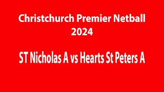 Christchurch Premier Netball St Nicholas A vs Hearts St Peters A 2724 netball [upl. by Alfi89]