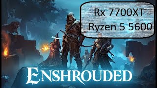 Enshrouded Rx 7700XT Ryzen 5 5600 1080p All Settings [upl. by Kavita]