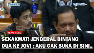 SEKAKMAT Jenderal Bintang Dua ke Jaksa Jovi  Aku Gak Suka di Sini Aku Keluar Aja [upl. by Gerius955]