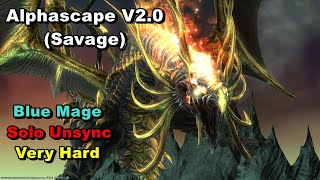 Alphascape V20 Savage Blue Mage Solo Unsync Challenge [upl. by Schilling]