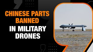 India Bars Use of Chinese Components in Military Drones  News9 [upl. by Zoa47]