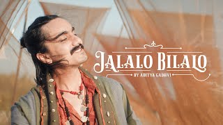 Jalalo Bilalo  Feat Aditya Gadhvi [upl. by Leftwich]