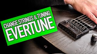 Evertune  Changing Tuning amp String Gauges [upl. by Kcid]